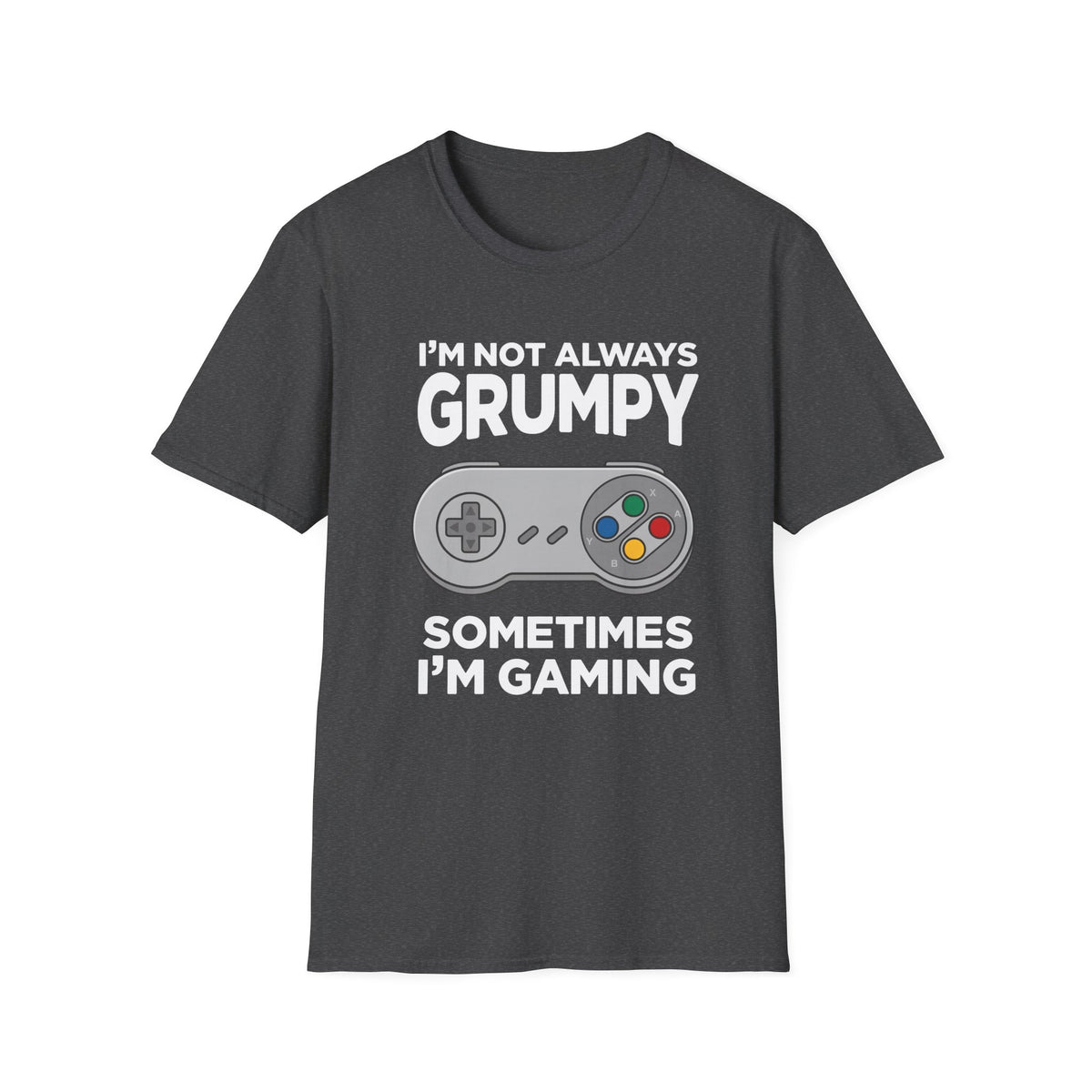 I'm Not Always Grumpy T-Shirt