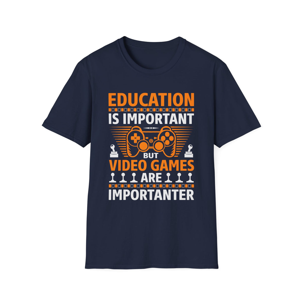 Education Is Important But Video Games Are Importanter T-Shirt