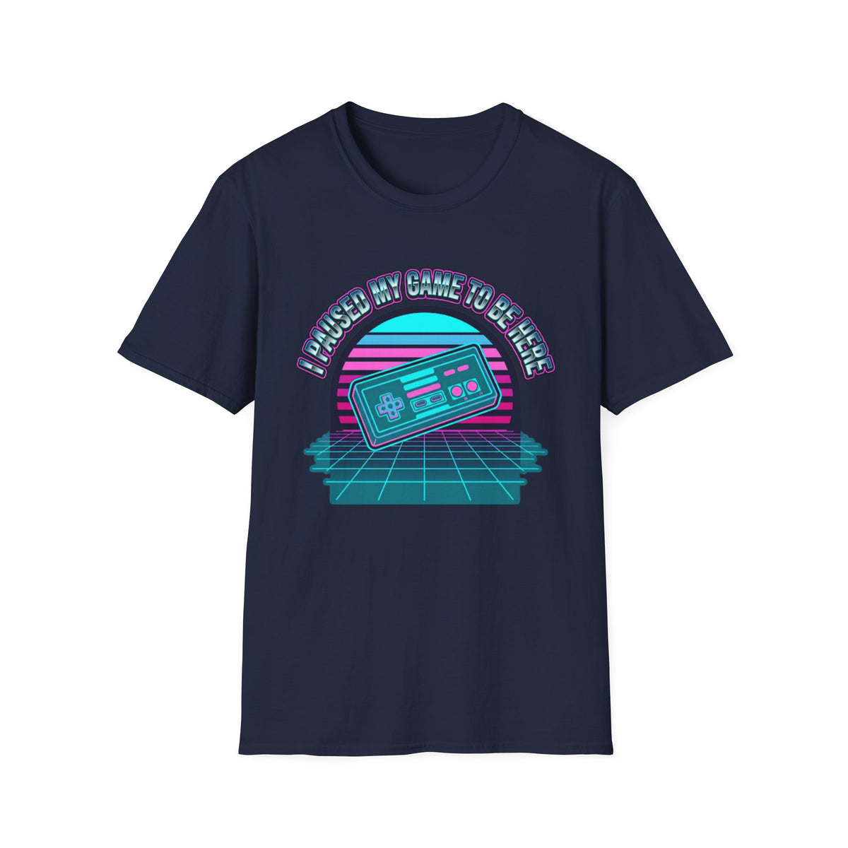 I Paused My Game To Be Here T-Shirt