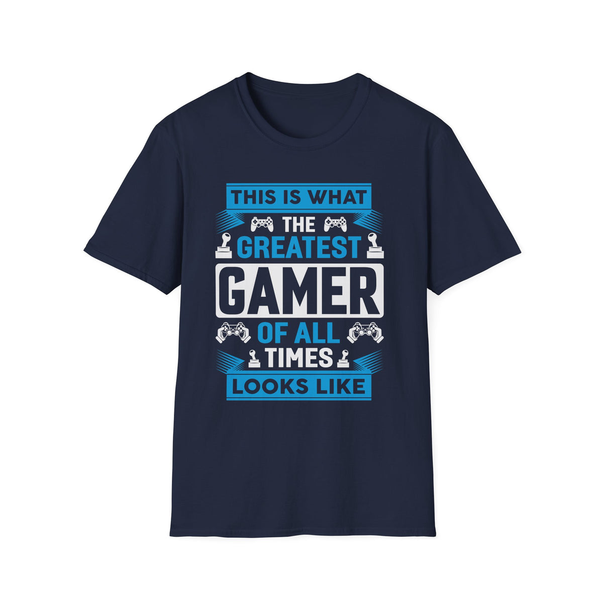 Greatest Gamer of All Time T-Shirt