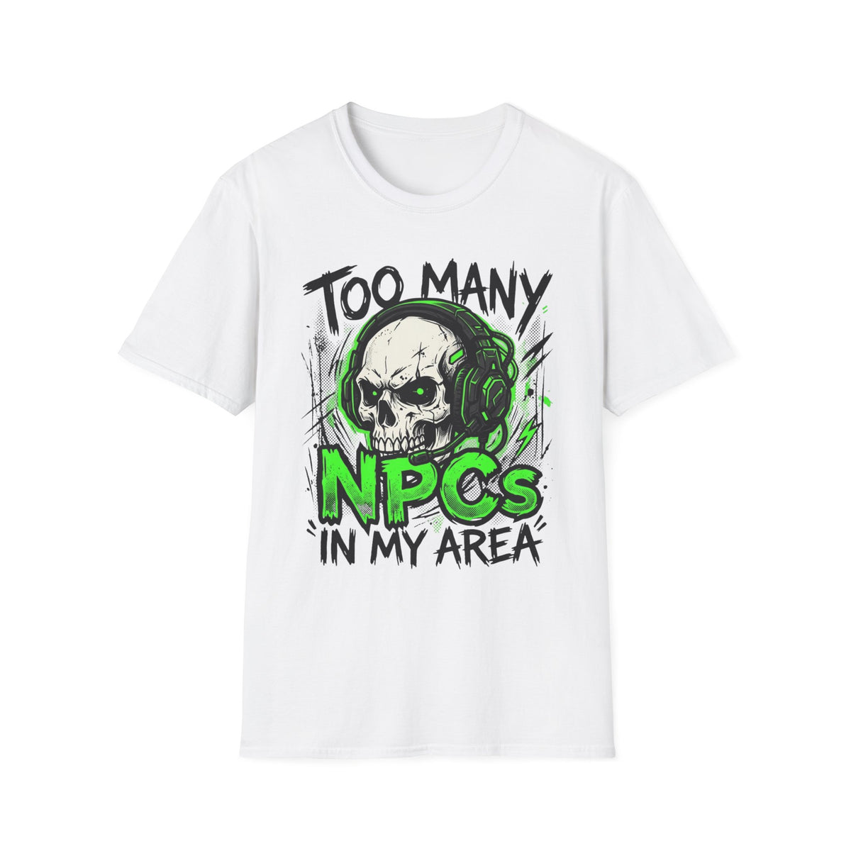 Too Many NPCs In My Area T-Shirt