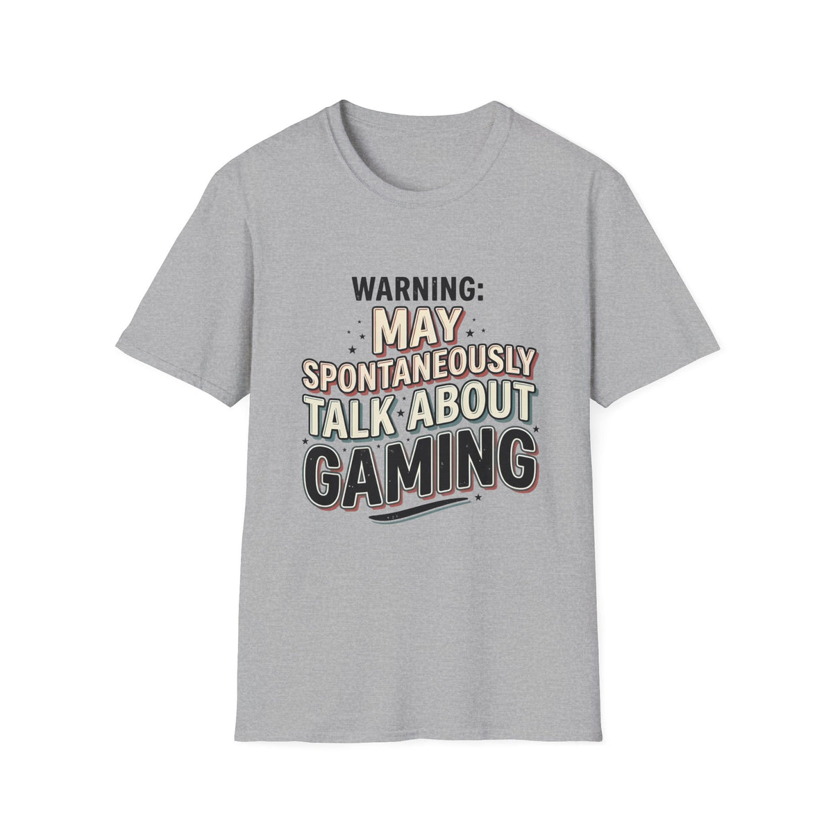 Warning May Spontaneously Talk About Gaming T-Shirt