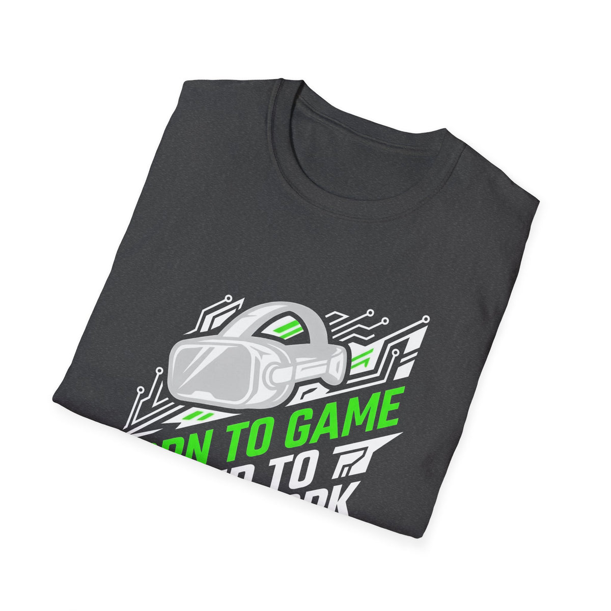 Born to Game, Forced to Work T-Shirt