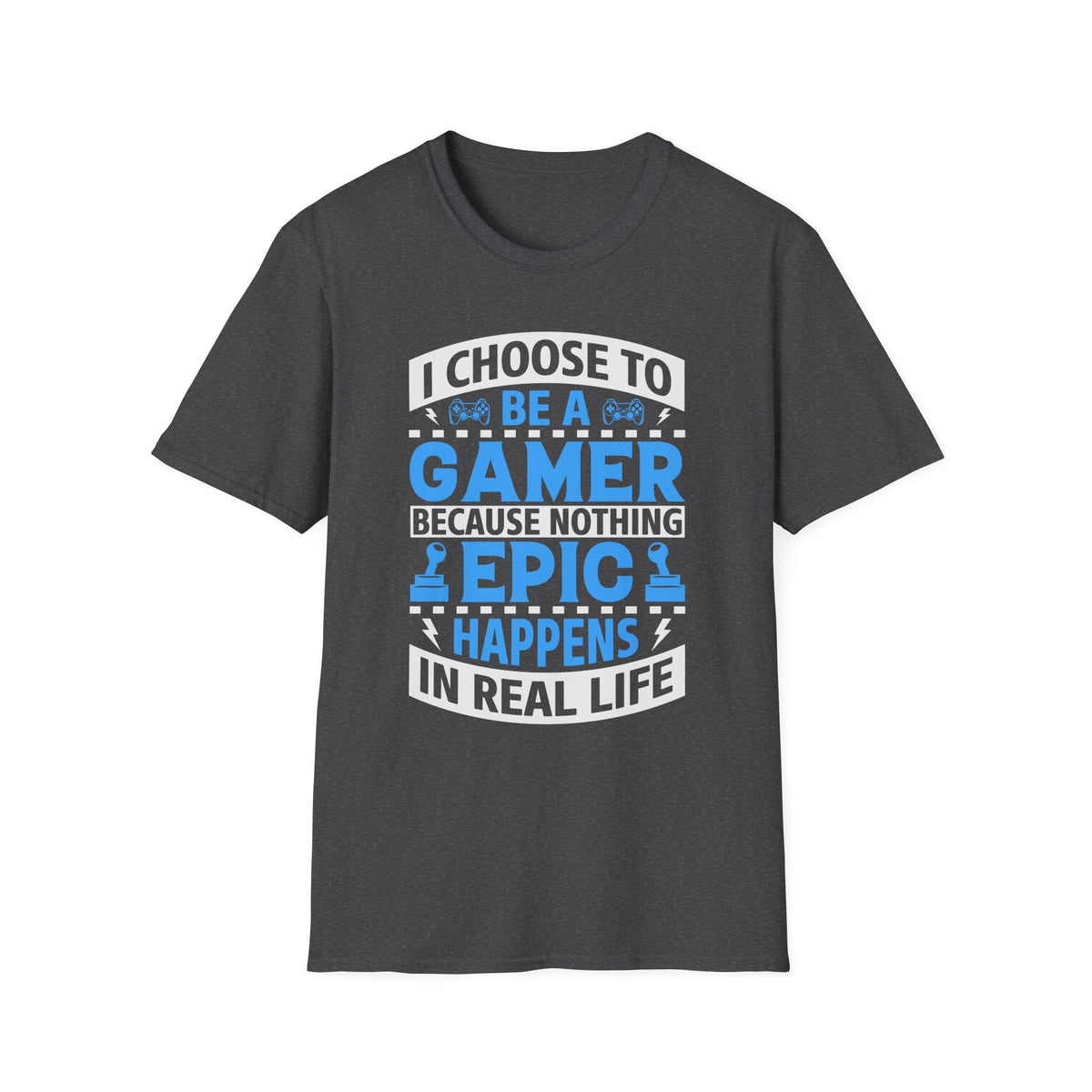 I Choose to Be a Gamer T-Shirt
