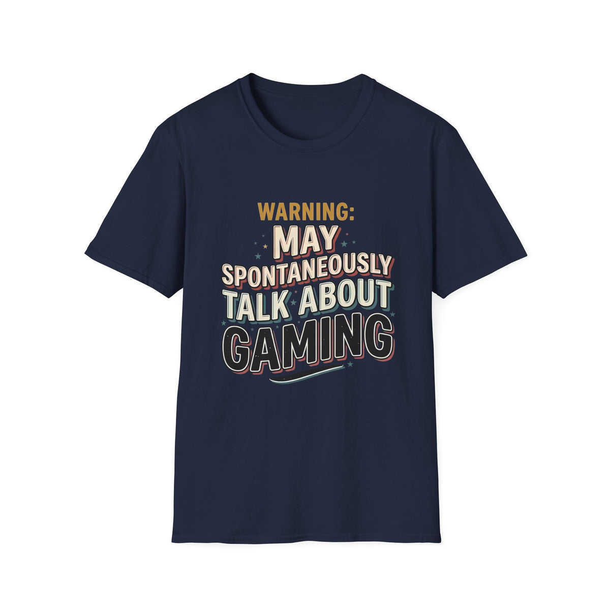 Warning May Spontaneously Talk About Gaming T-Shirt