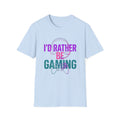 I'd Rather Be Gaming T-Shirt