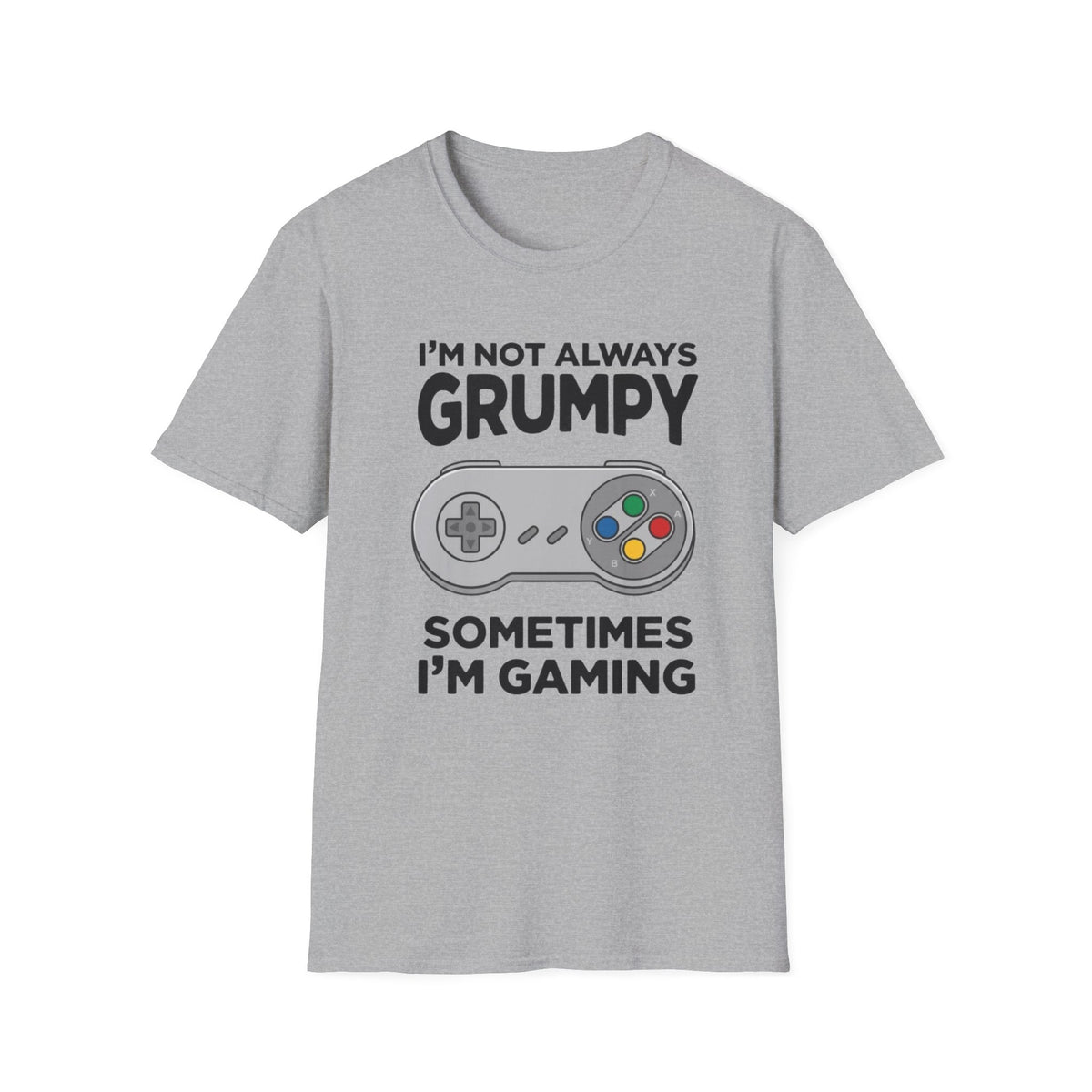 I'm Not Always Grumpy T-Shirt
