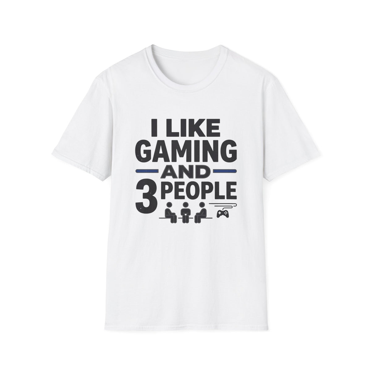 I Like Gaming and 3 People T-Shirt