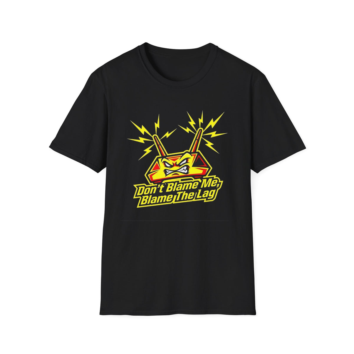 Don’t Blame Me, Blame The Lag T-Shirt