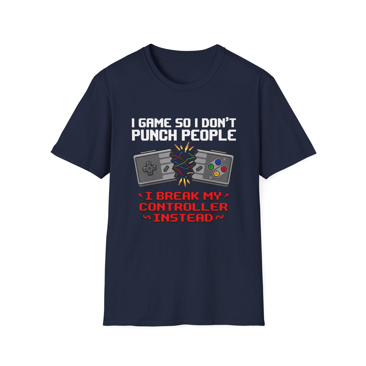 I Game So I Don't Punch People T-Shirt
