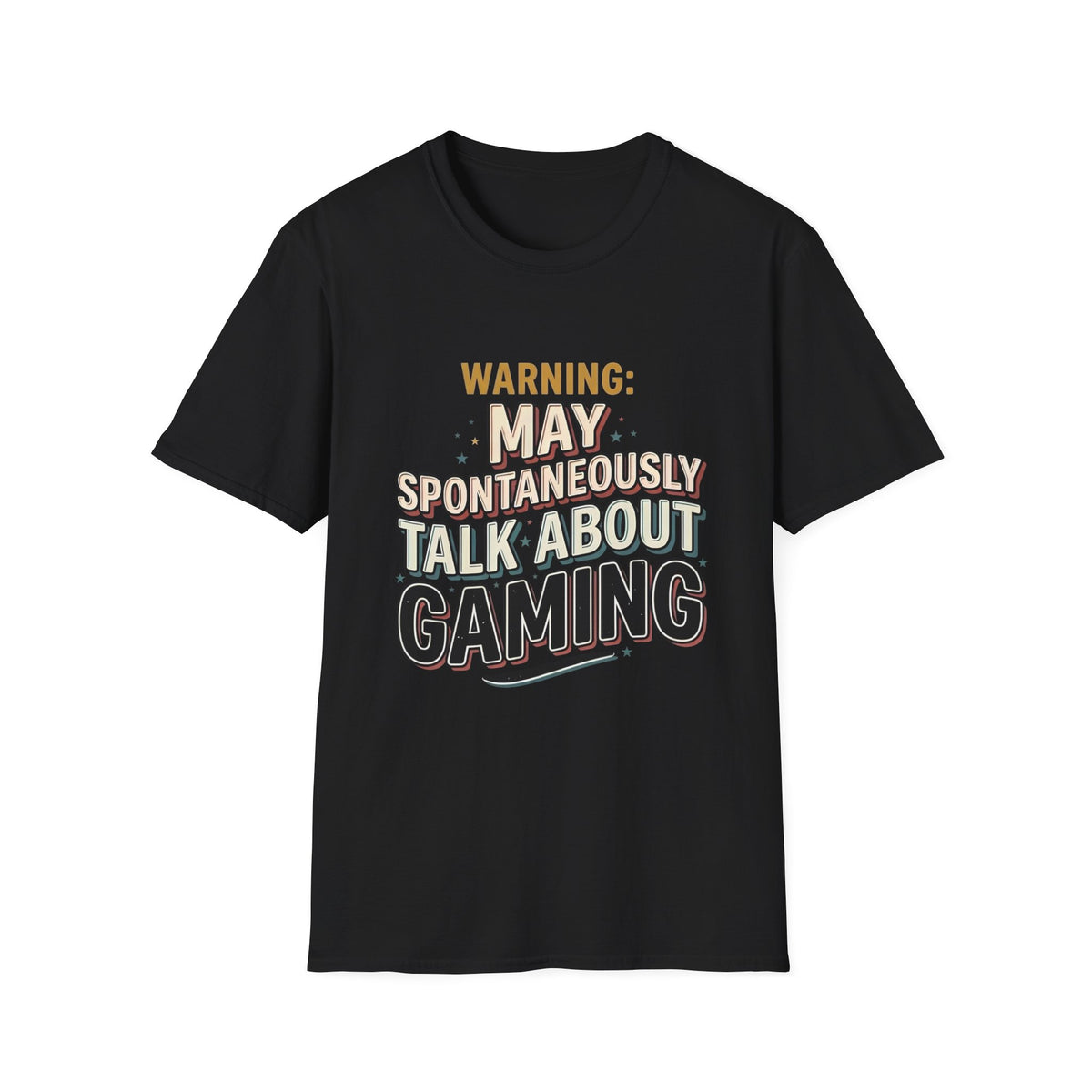 Warning May Spontaneously Talk About Gaming T-Shirt
