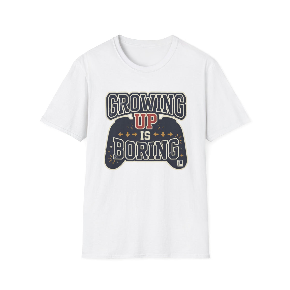 Growing Up Is Boring Gamer T-Shirt