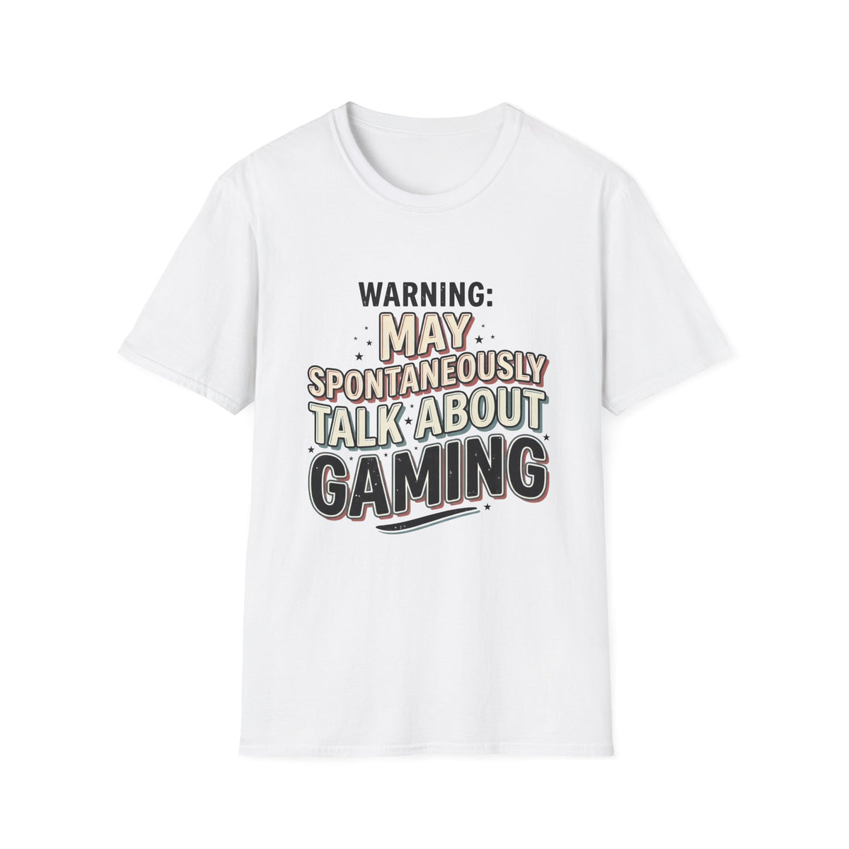 Warning May Spontaneously Talk About Gaming T-Shirt