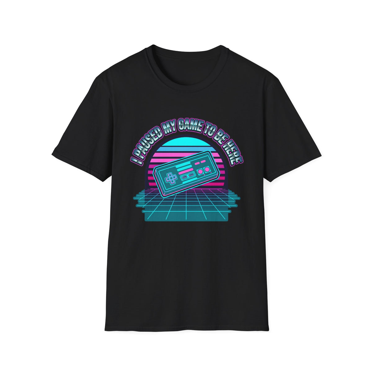 I Paused My Game To Be Here T-Shirt