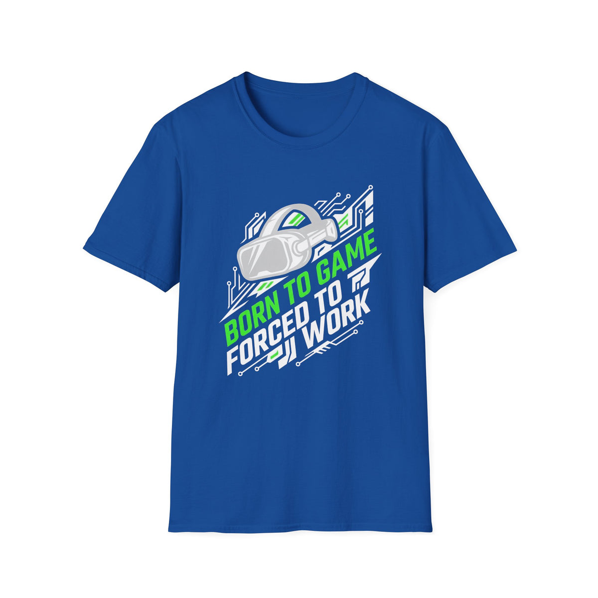 Born to Game, Forced to Work T-Shirt