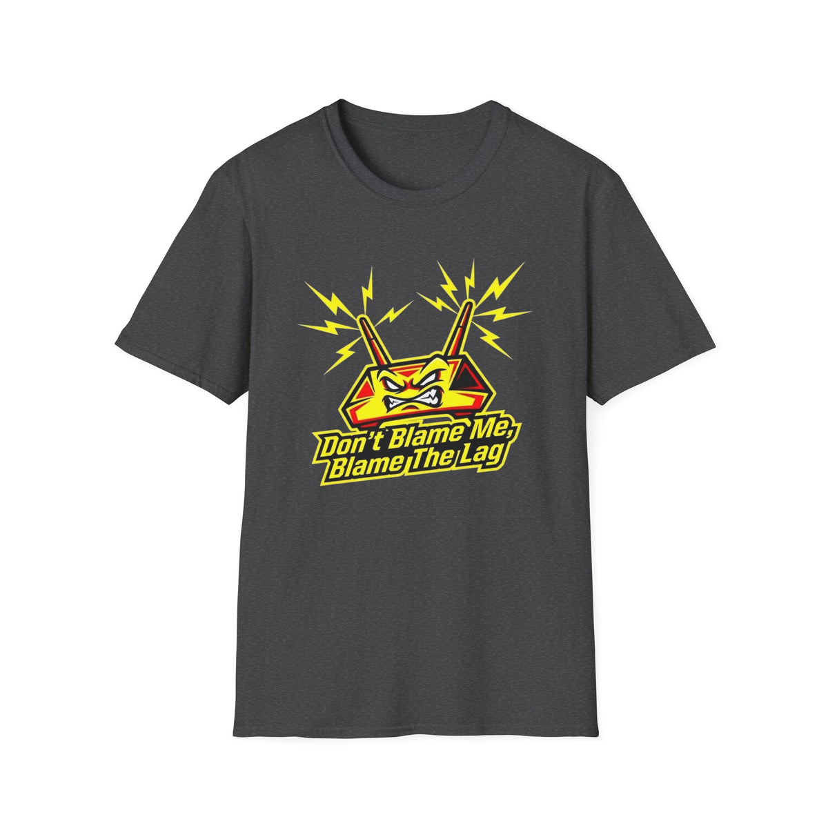 Don’t Blame Me, Blame The Lag T-Shirt