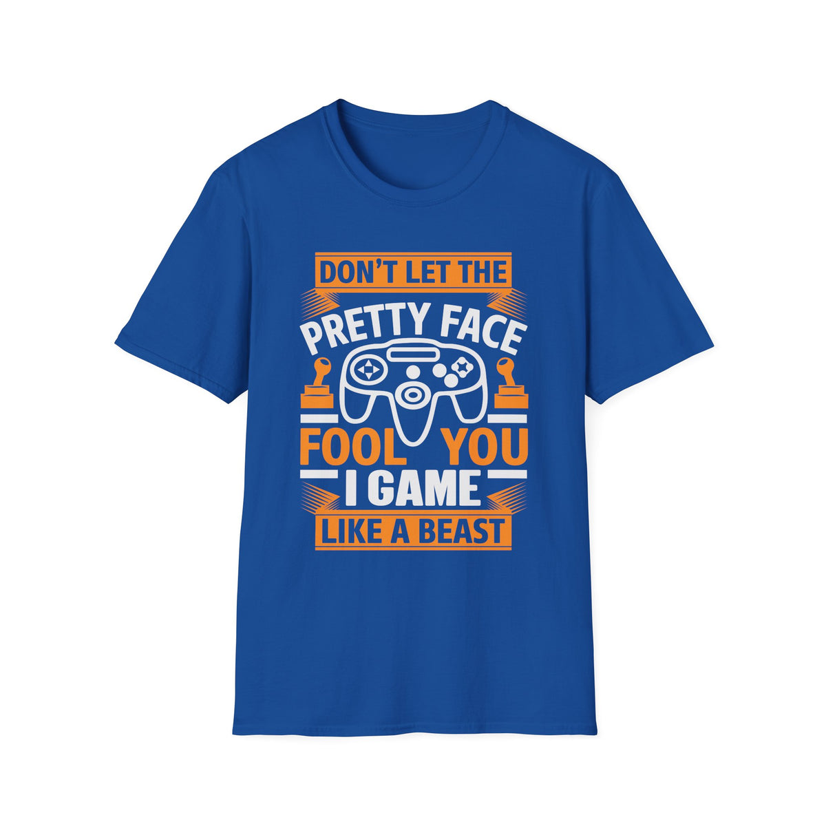 Don't Let the Pretty Face Fool You T-Shirt