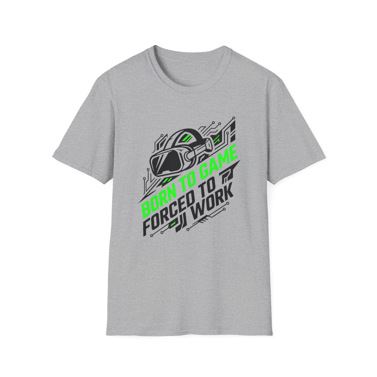 Born to Game, Forced to Work T-Shirt