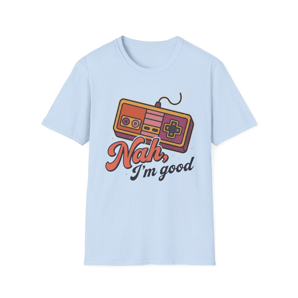 Nah I'm Good Retro T-Shirt