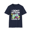 I Don't Get Older I Level Up T‑Shirt
