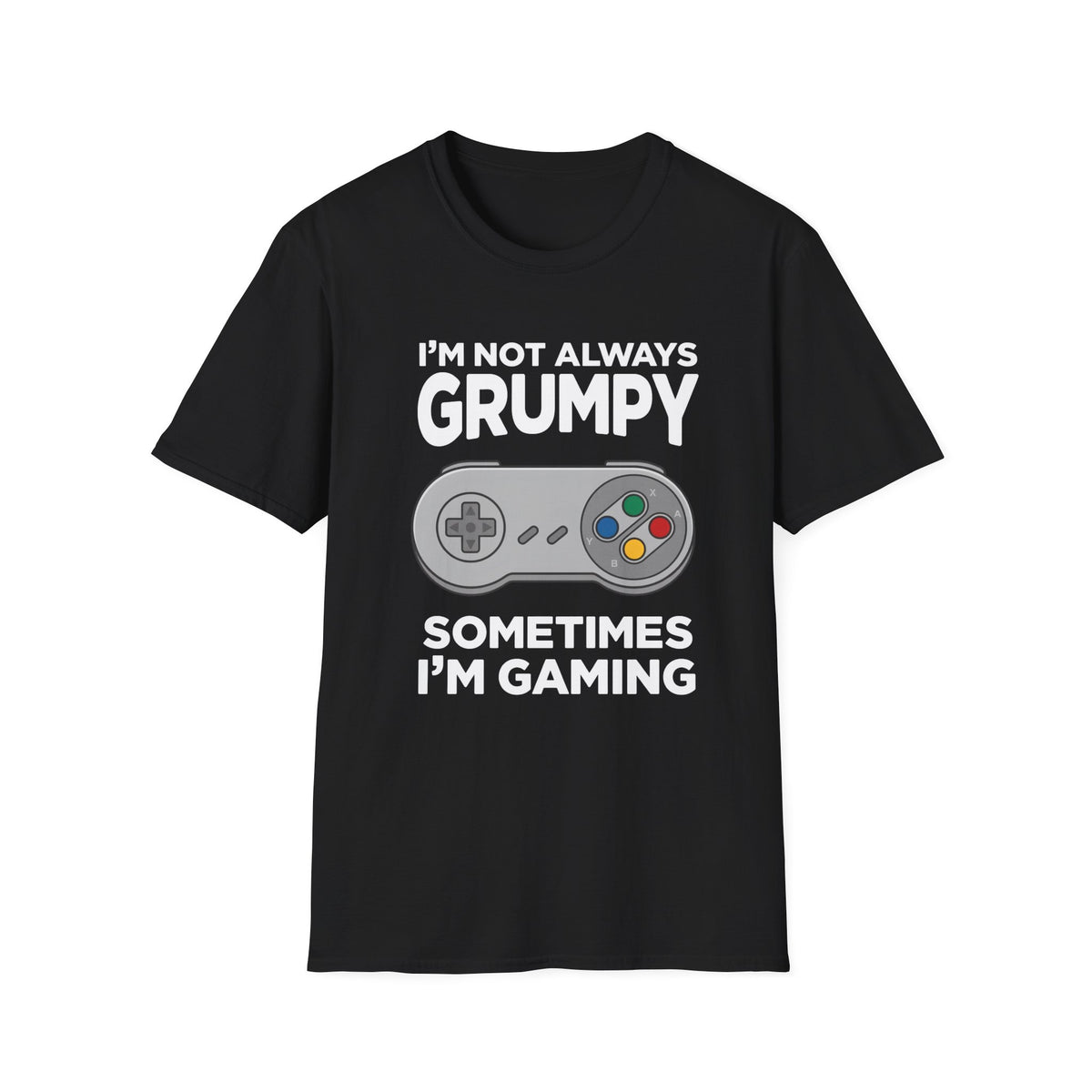 I'm Not Always Grumpy T-Shirt