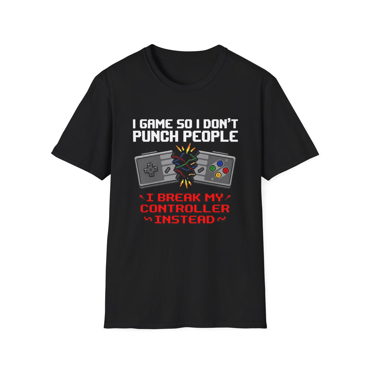 I Game So I Don't Punch People T-Shirt