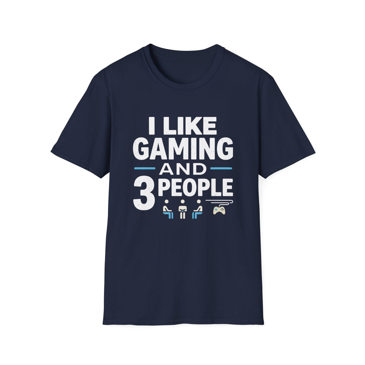 I Like Gaming and 3 People T-Shirt