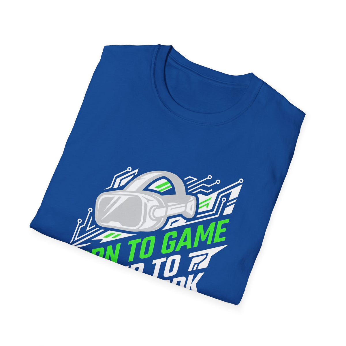 Born to Game, Forced to Work T-Shirt