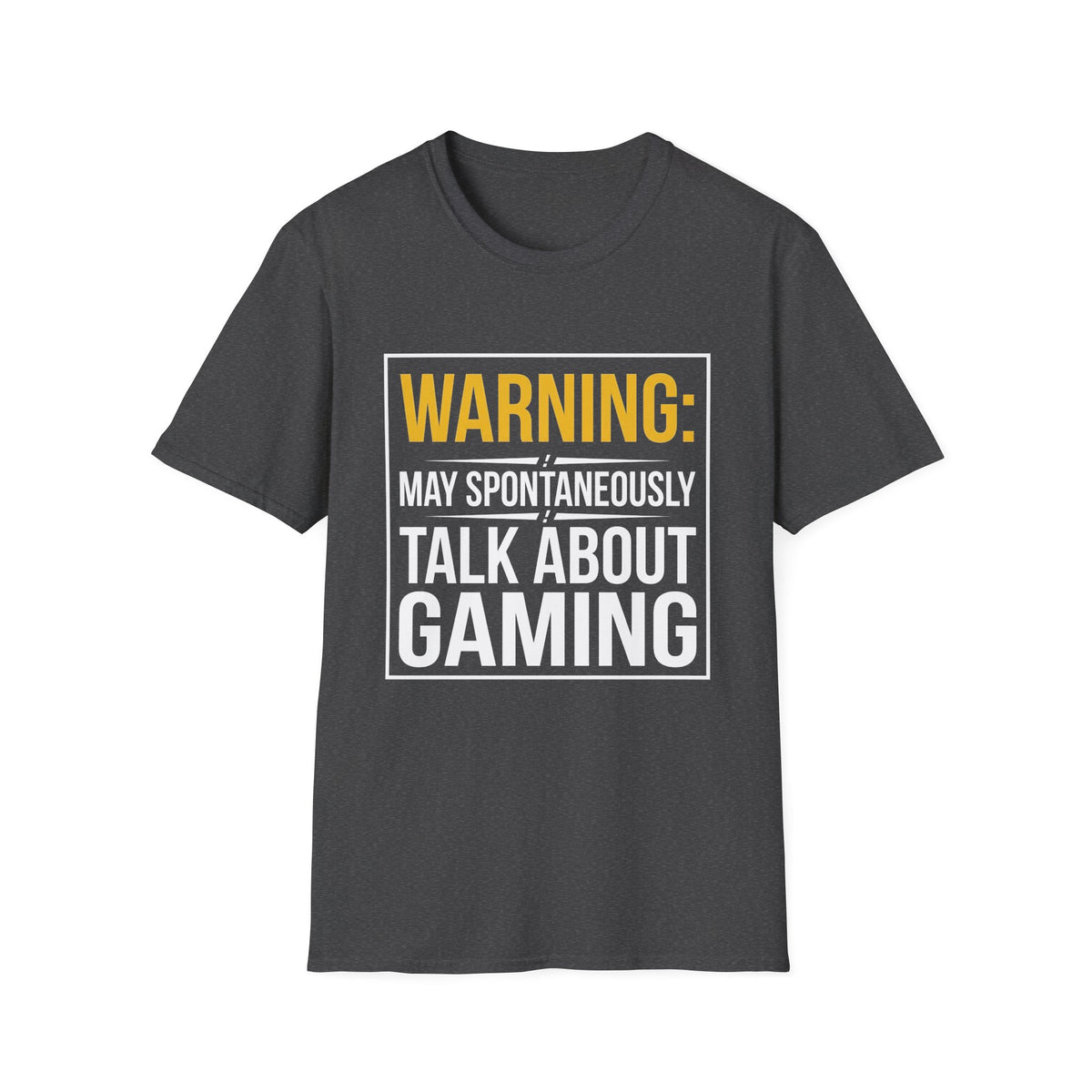 Warning: May Spontaneously Talk About Gaming T-Shirt