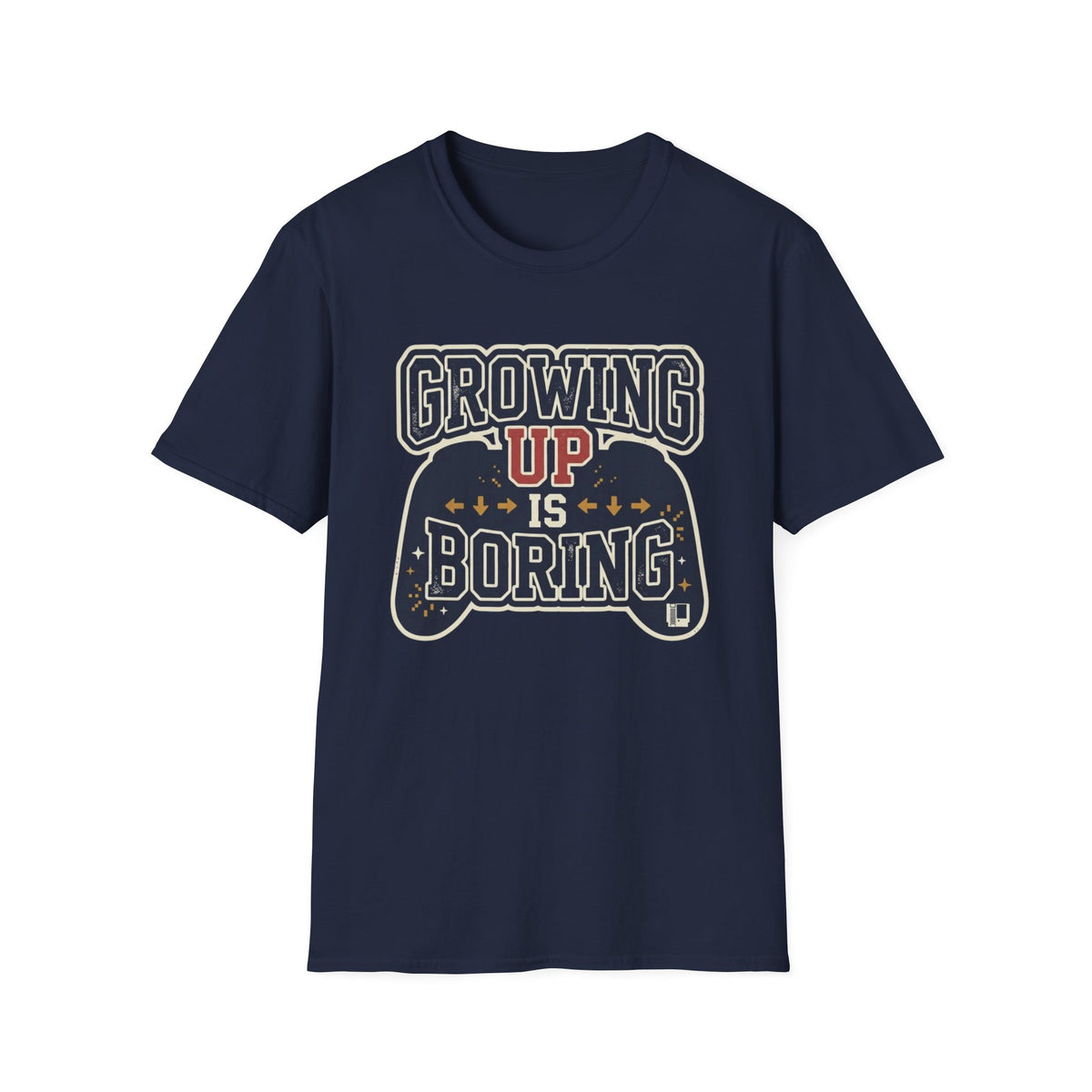 Growing Up Is Boring Gamer T-Shirt