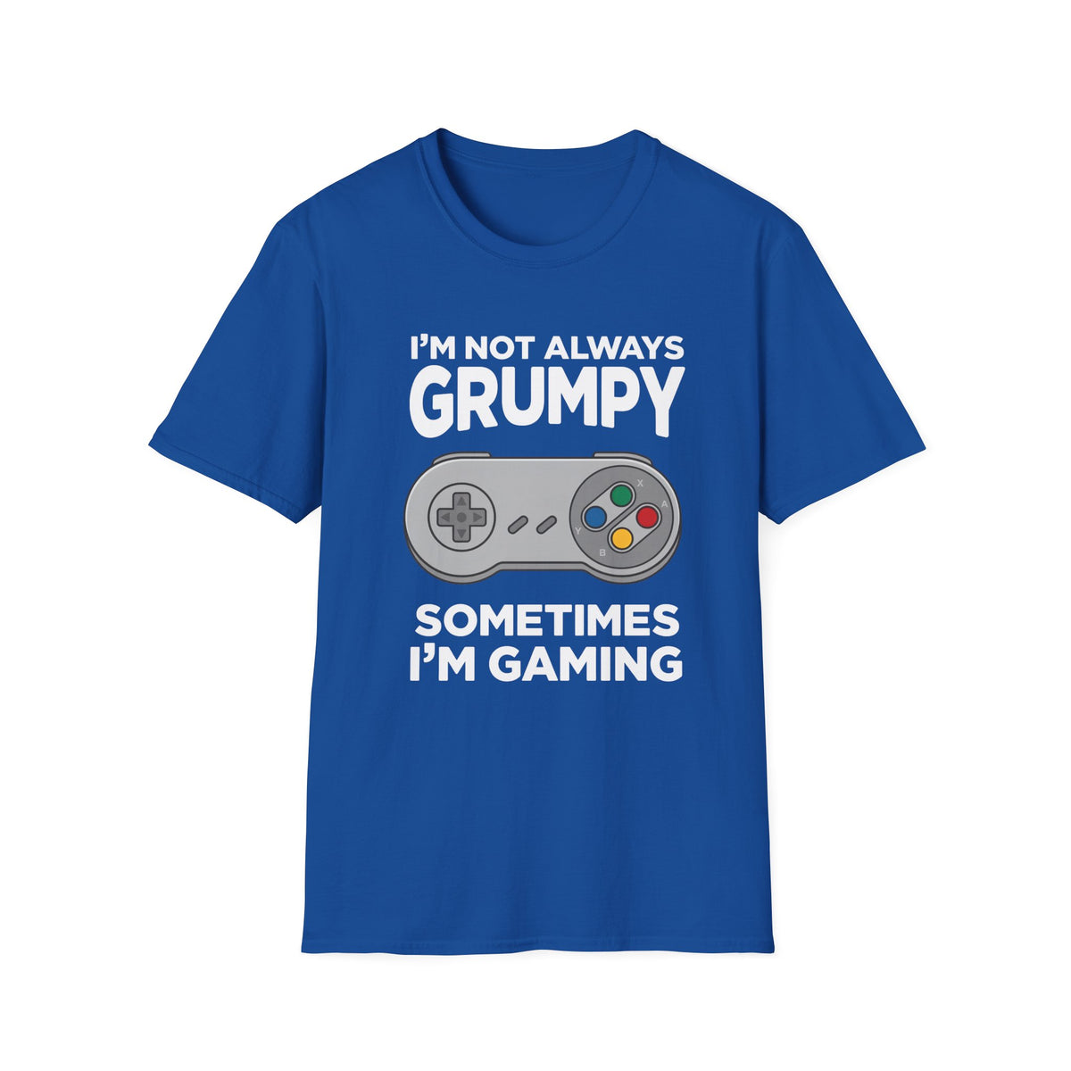 I'm Not Always Grumpy T-Shirt