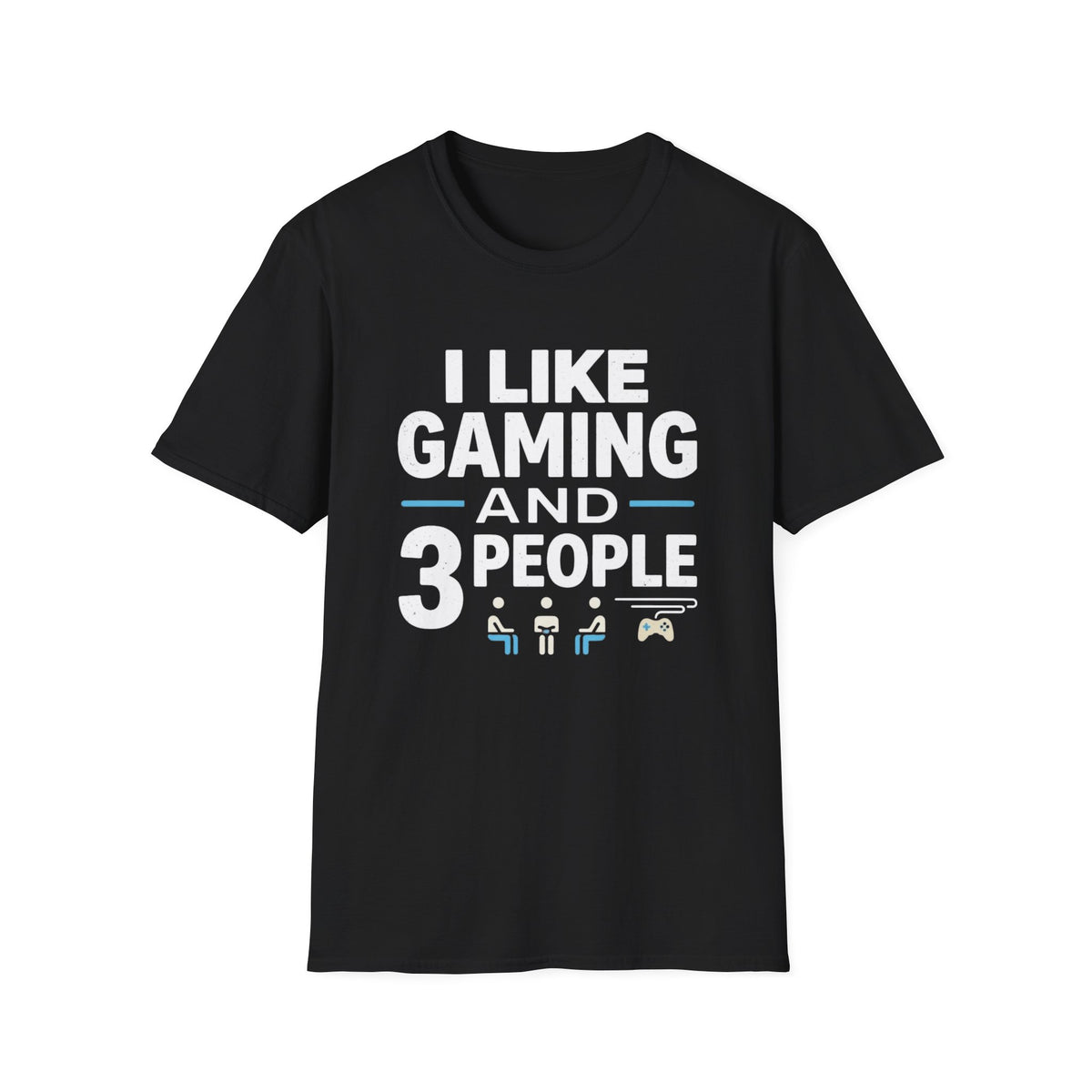 I Like Gaming and 3 People T-Shirt