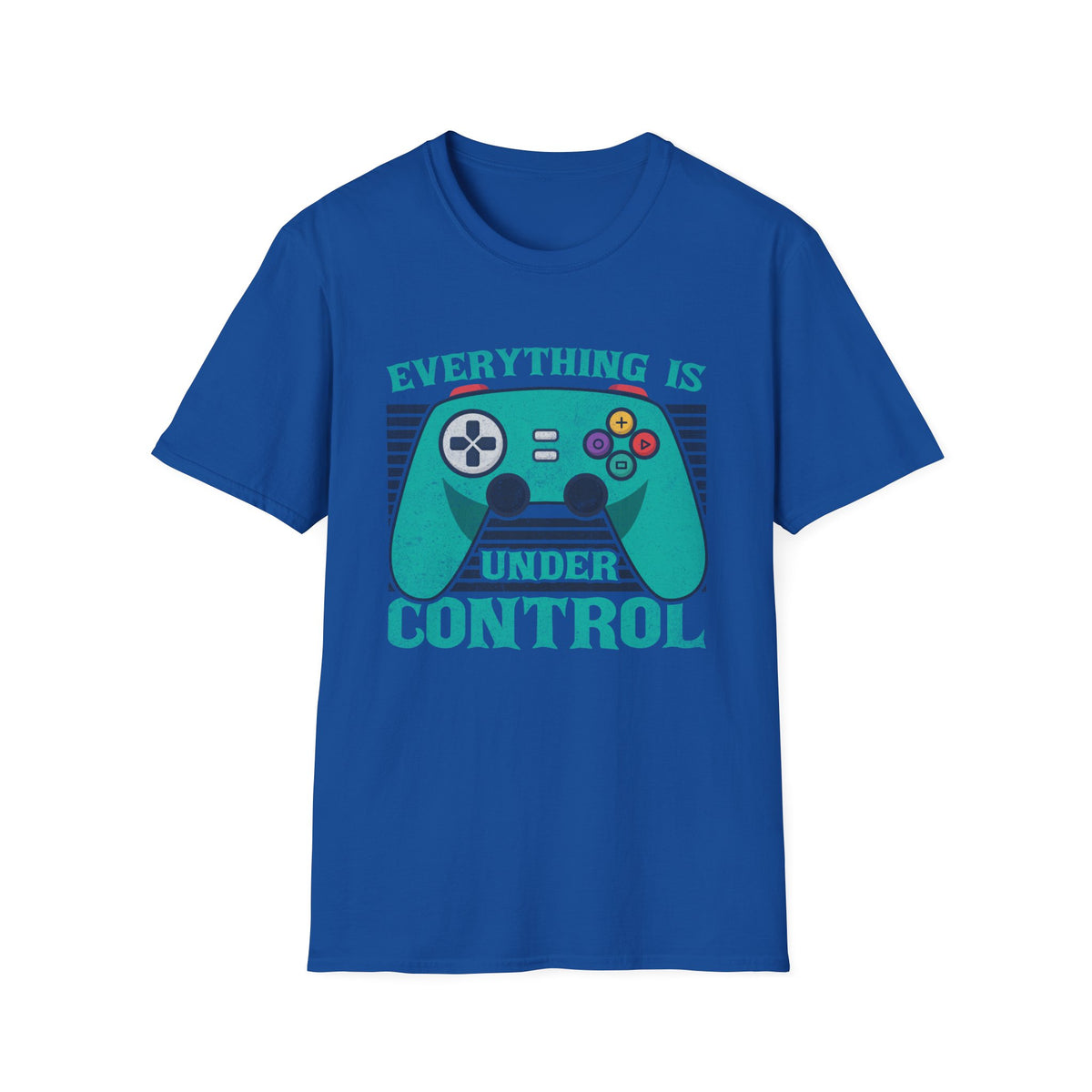 Everything Is Under Control T-Shirt
