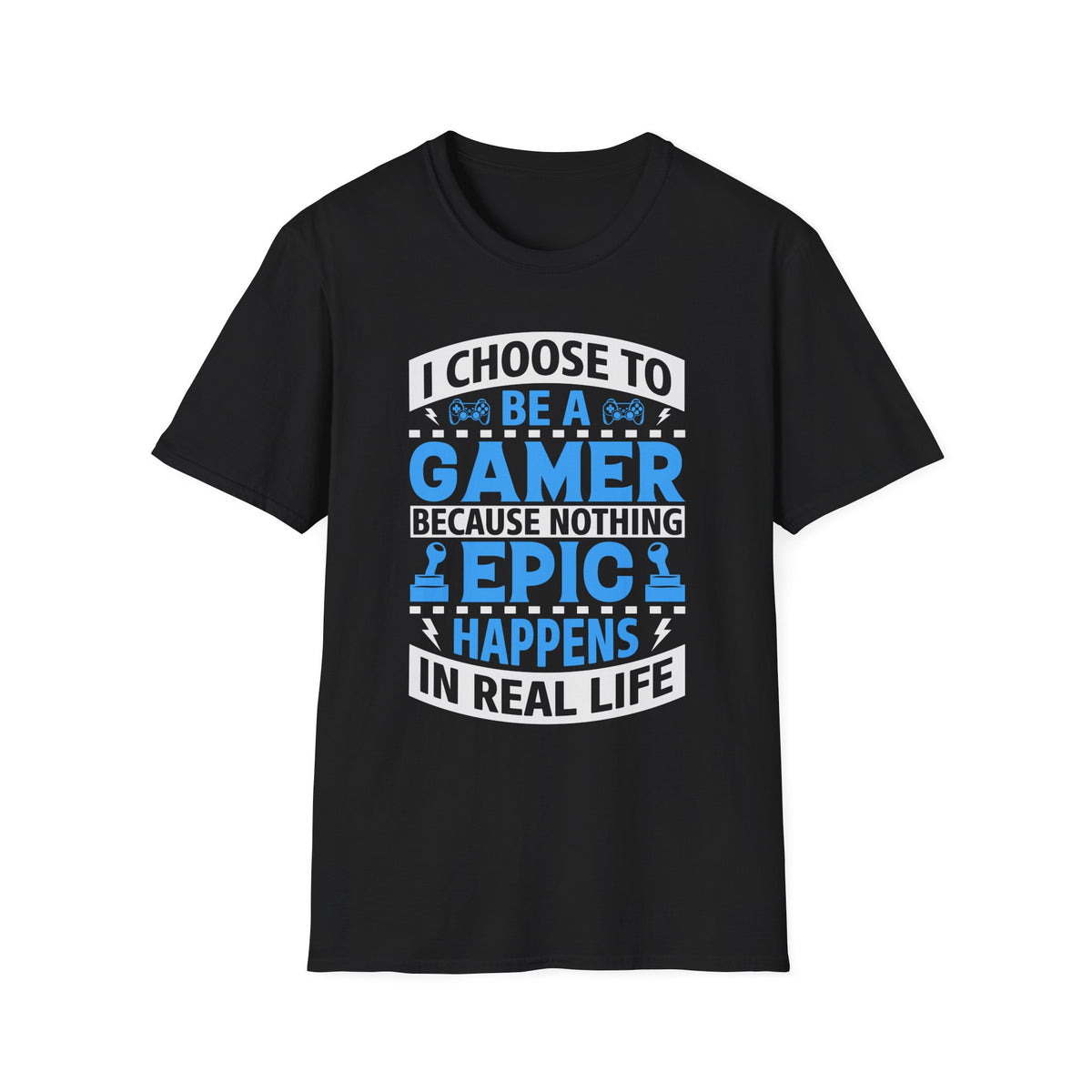I Choose to Be a Gamer T-Shirt