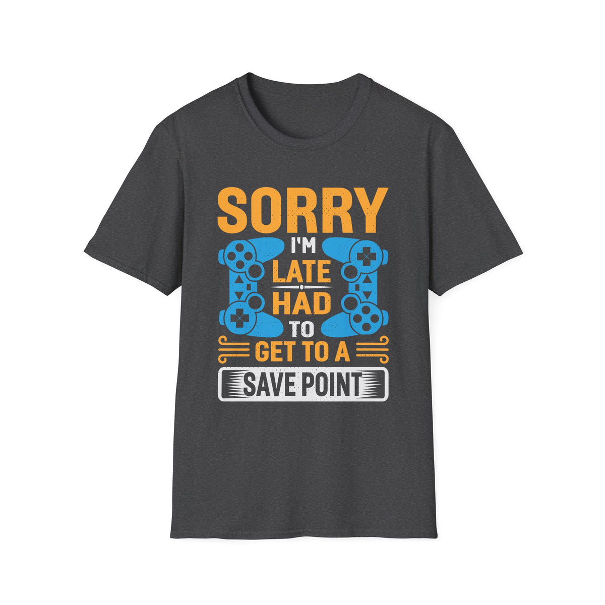 Sorry I'm Late T-Shirt