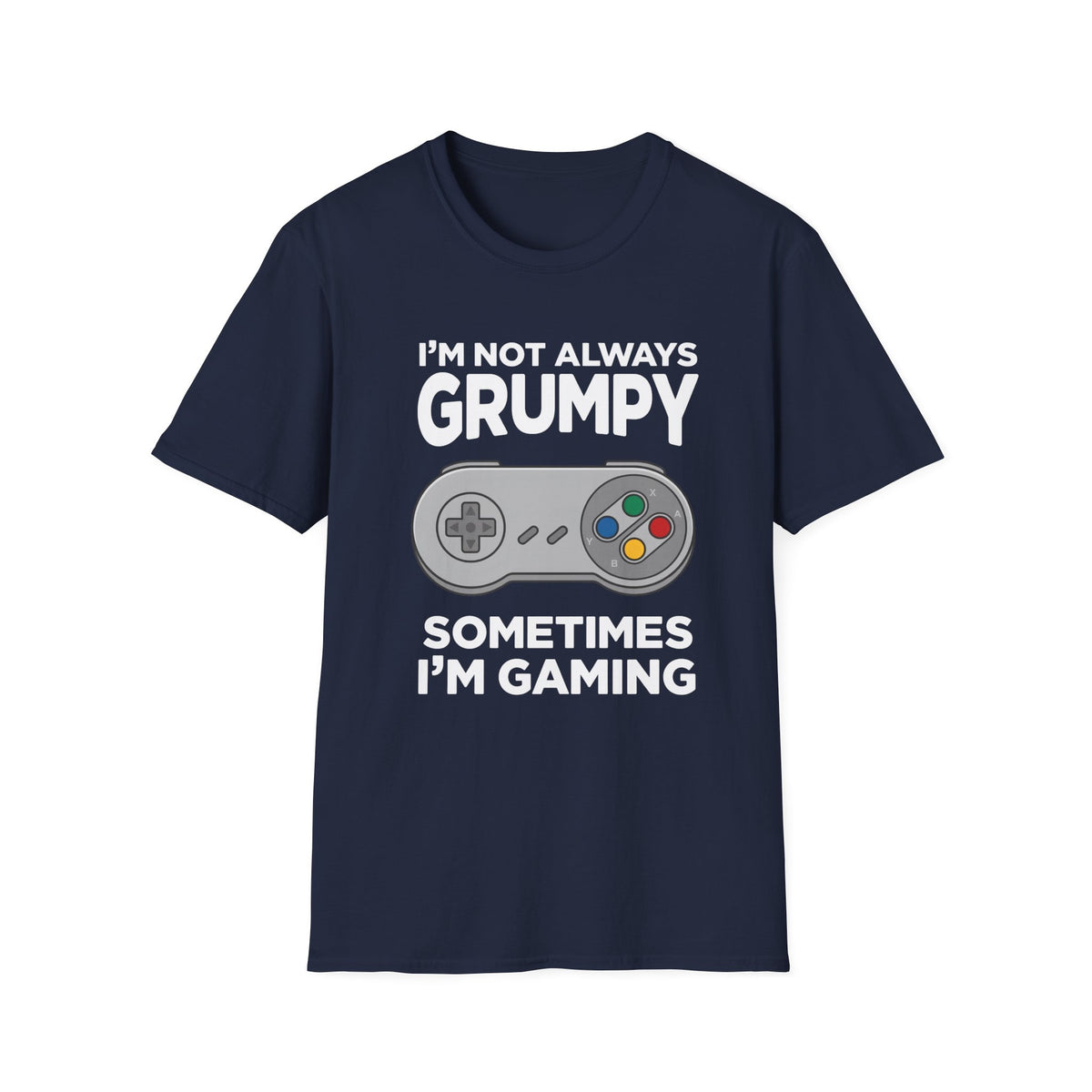 I'm Not Always Grumpy T-Shirt