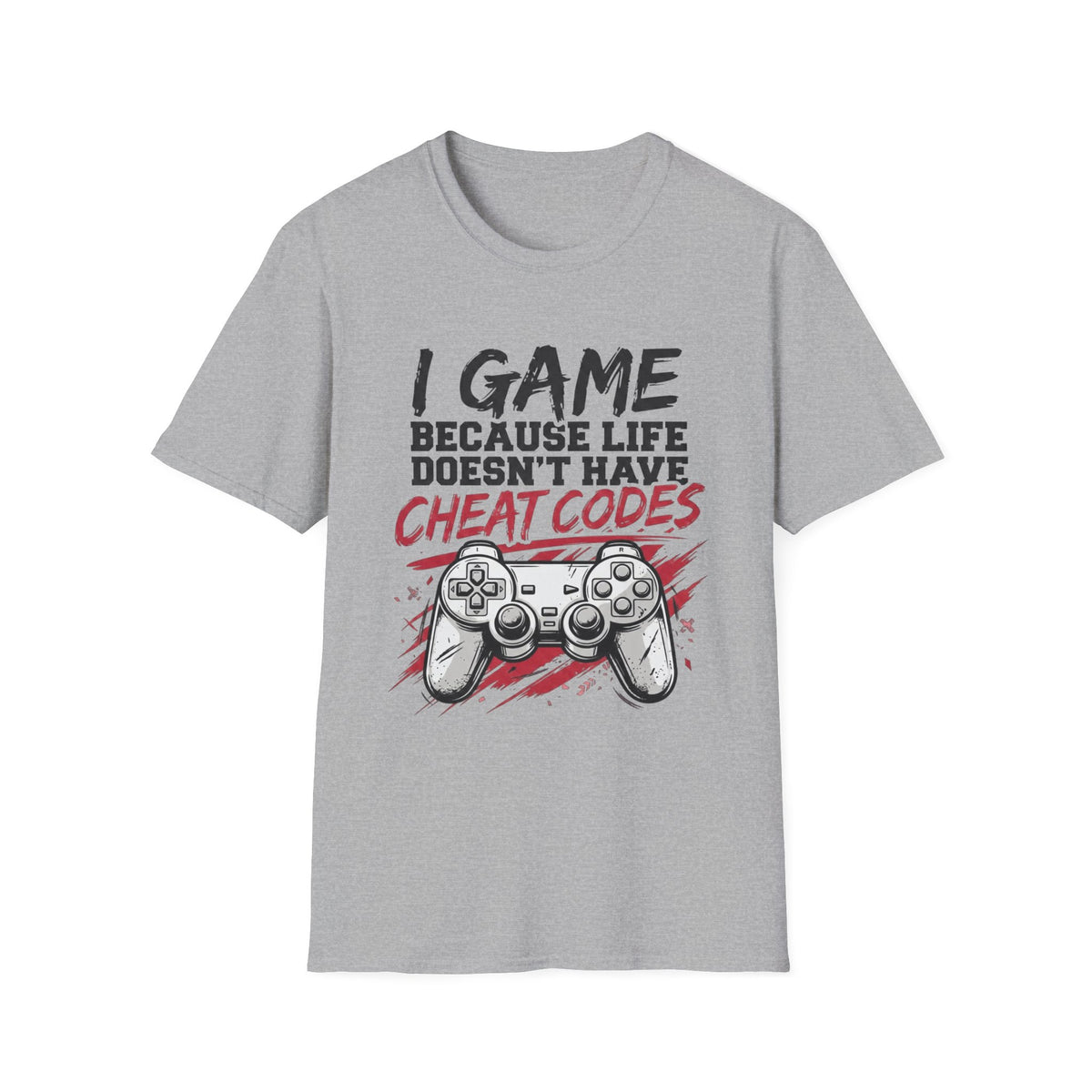 I Game Because Life Doesn't Have Cheat Codes T-Shirt
