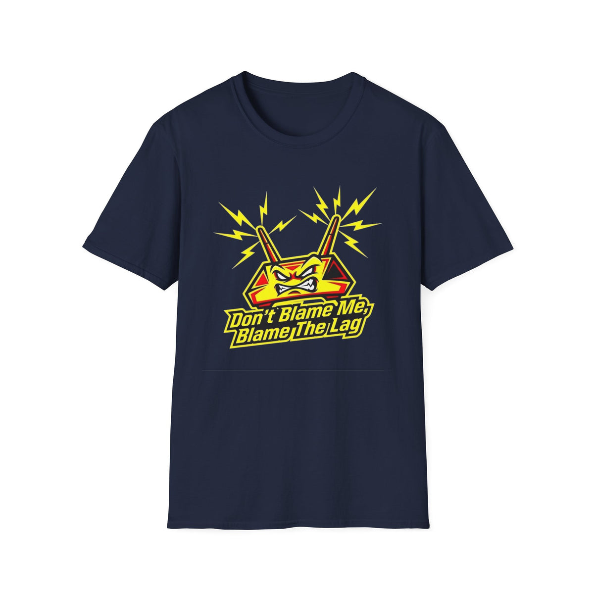 Don’t Blame Me, Blame The Lag T-Shirt