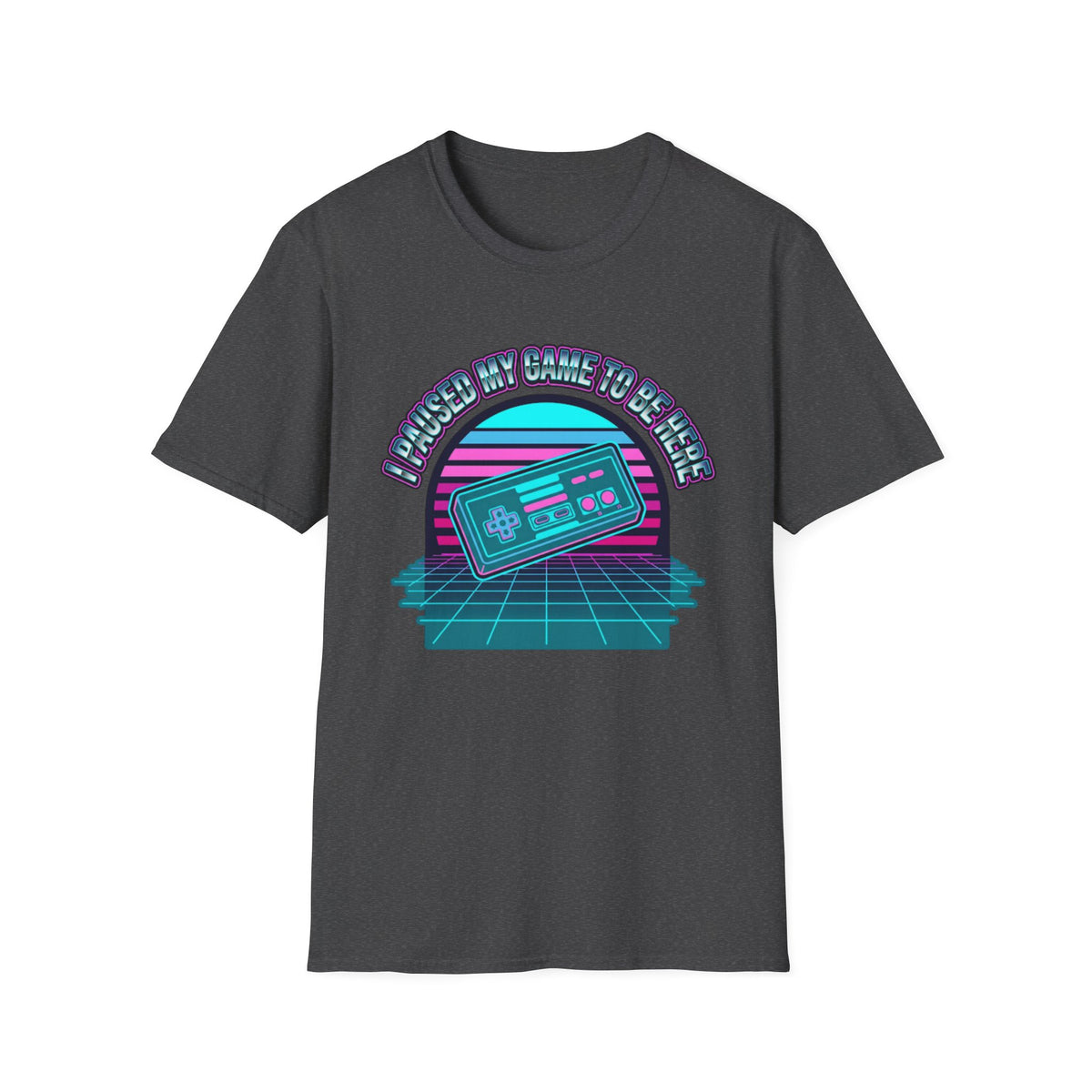 I Paused My Game To Be Here T-Shirt
