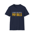 Current Side Quest: Pay Bills T-Shirt
